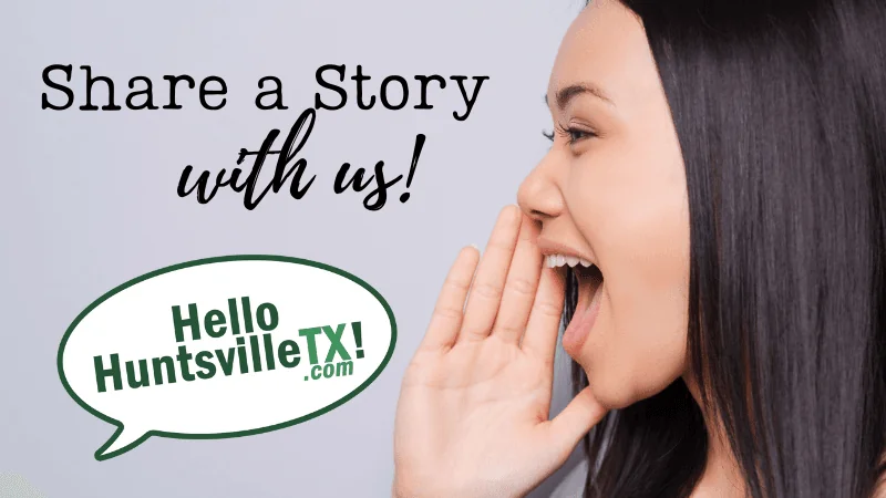 Share a Story With Hello Huntsville!
