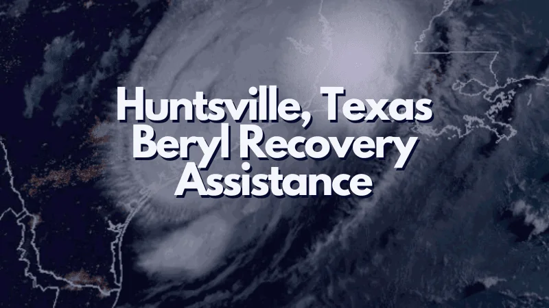 Huntsville Texas Beryl Recovery Assistance