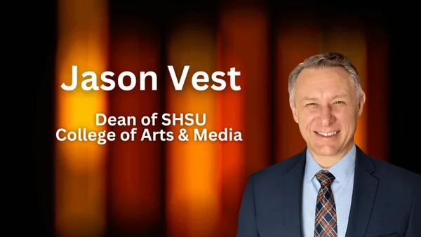Jason Vest Named New Dean of SHSU College of Arts &amp; Media