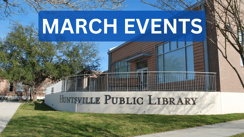 Huntsville Public Library Announces March Events