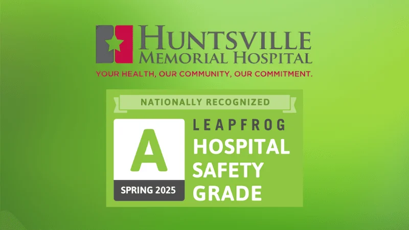 Huntsville Memorial Hospital Earns an ‘A’ Hospital Safety Grade from The Leapfrog Group 