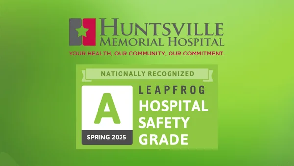 Huntsville Memorial Hospital Earns an ‘A’ Hospital Safety Grade from The Leapfrog Group 