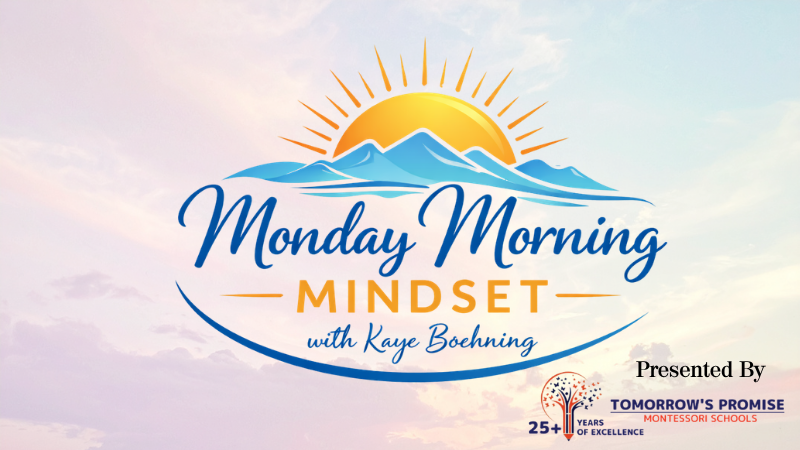 Monday Morning Mindset with Kaye Boehning: Lift Others As You Climb
