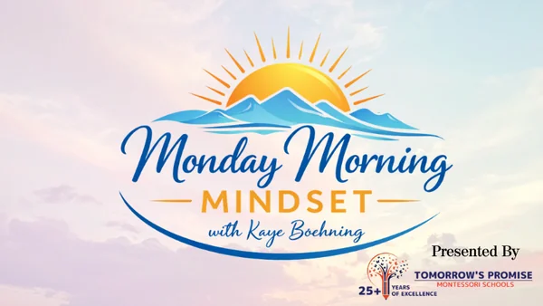 Monday Mindset with Kaye Boehning: Make It About More Than You